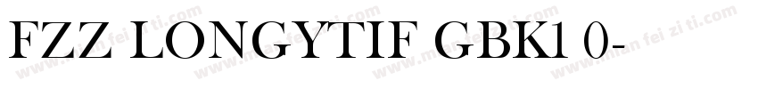 FZZ LONGYTIF GBK1 0字体转换